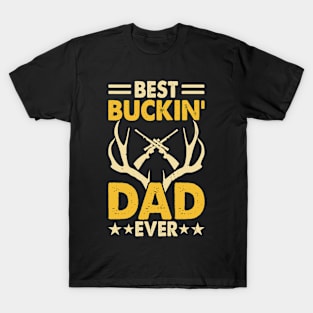 Best Buckin' Dad Ever T-Shirt